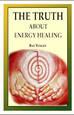 The Truth About Energy Healing by Ray Yungen